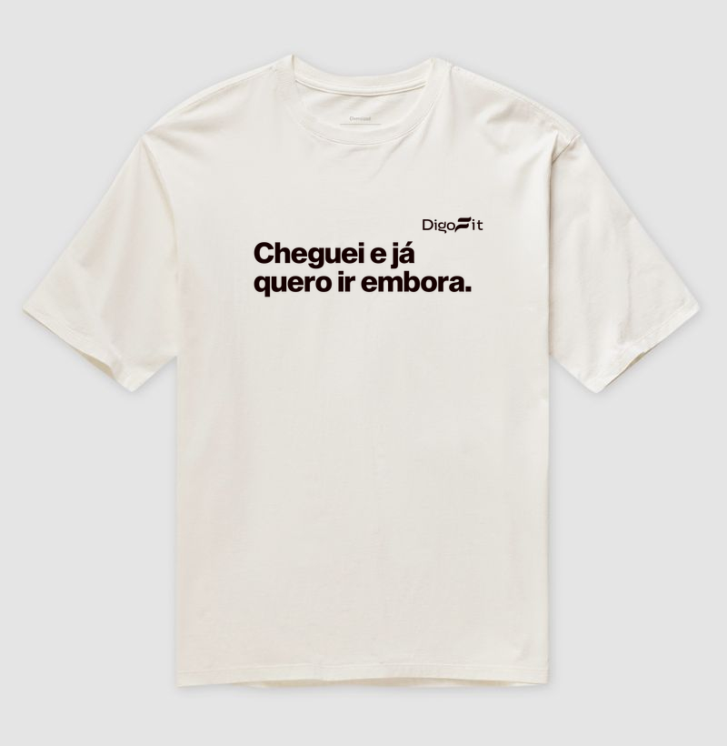 OVERSIZED ACADEMIA CHEGUEI E JÁ QUERO IR EMBORA - Imagem 4