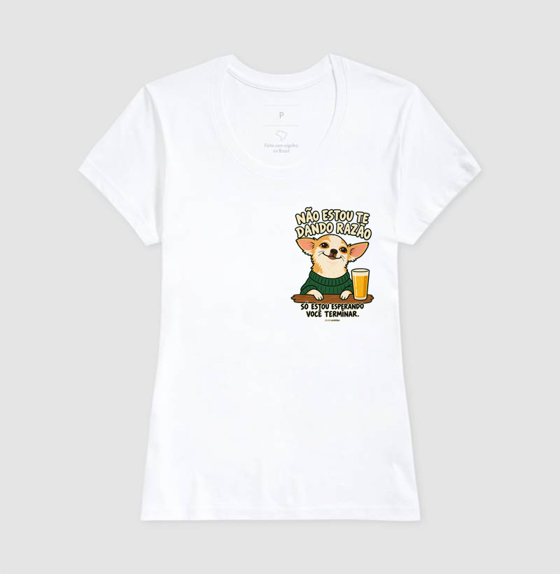 Camiseta Não Estou Te Dando Razão (estampa P) - Imagem 5