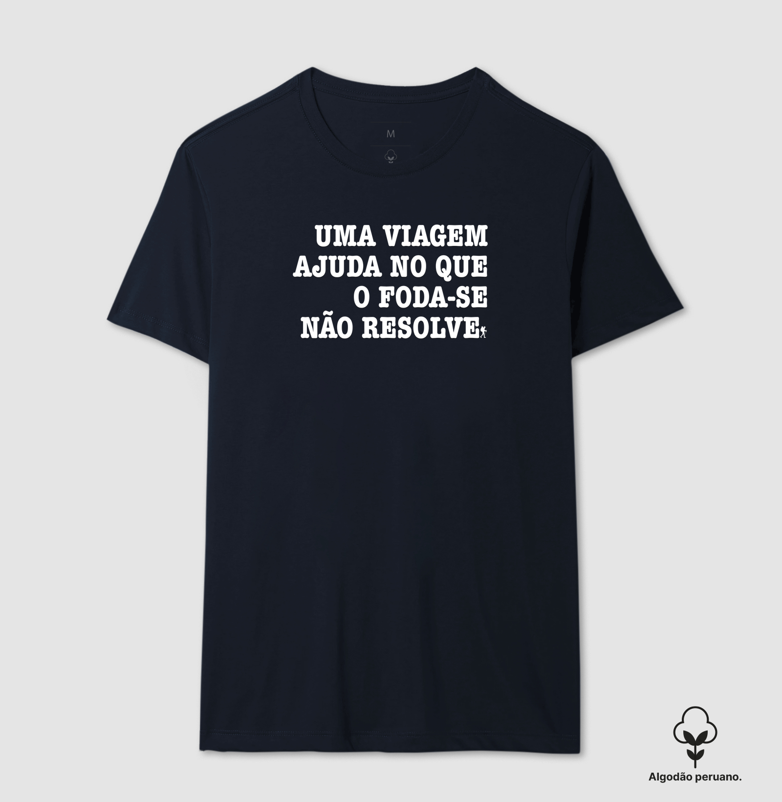 Camiseta Uma Viagem Ajuda no que o Foda-se Nao Resolve | Humor Viagem Bold | Colecao Viciados em Viagem - Imagem 5
