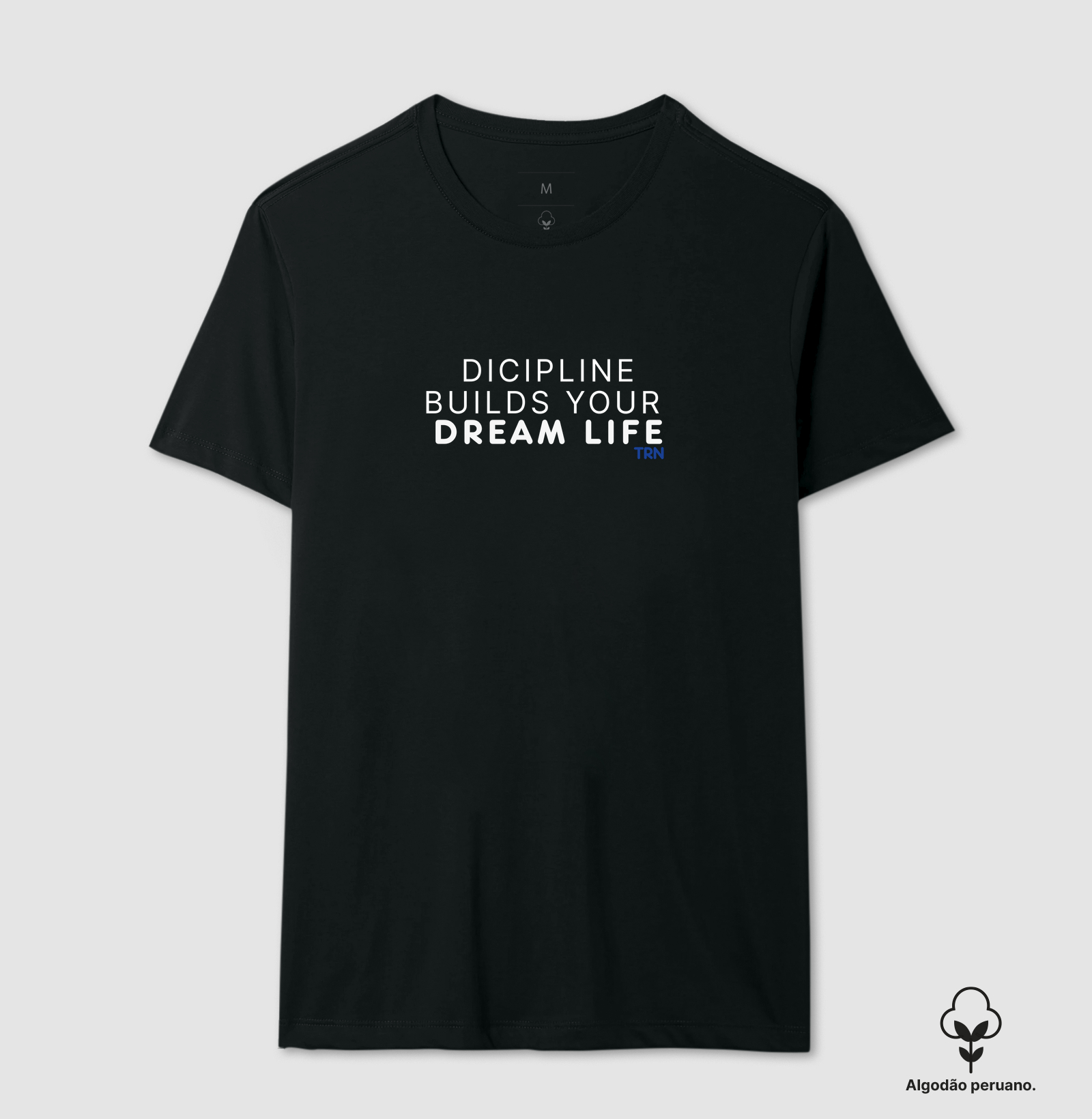 Camiseta DISCIPLINE BUILDS YOUR DREAM LIFE | Algodão Peruano Premium | TRENO - Imagem 5