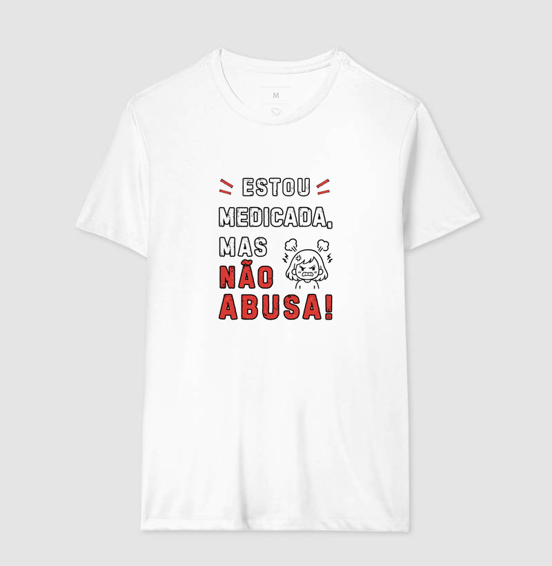 Estou medicada, mas não abusa! - Imagem 4