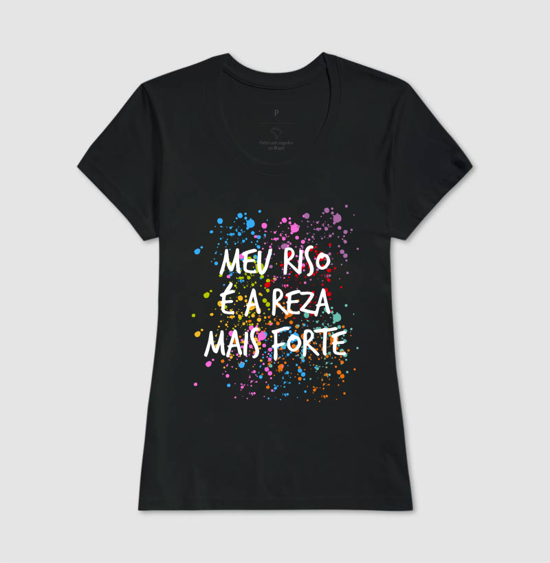 Camiseta - Meu riso é a reza mais forte - Imagem 5