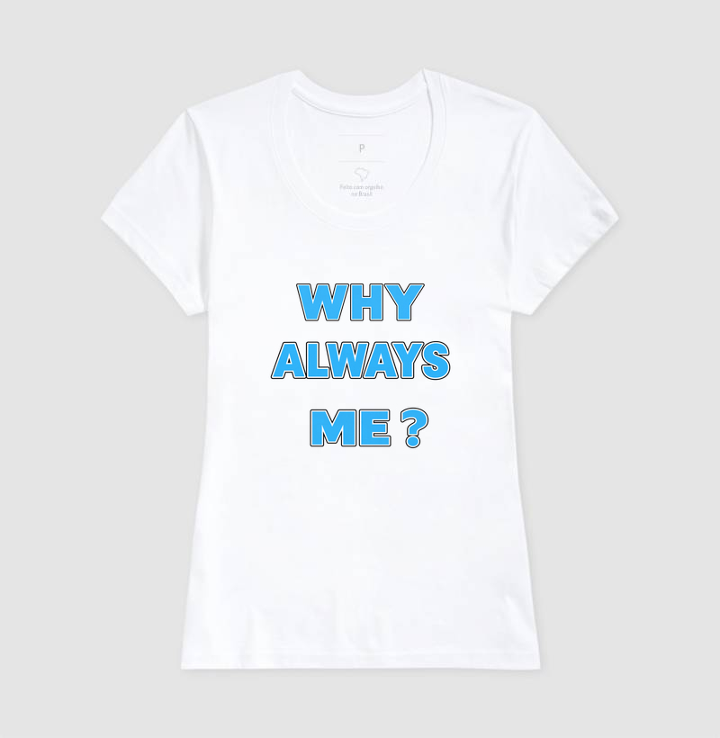 WHY ALWAYS ME? - Imagem 5
