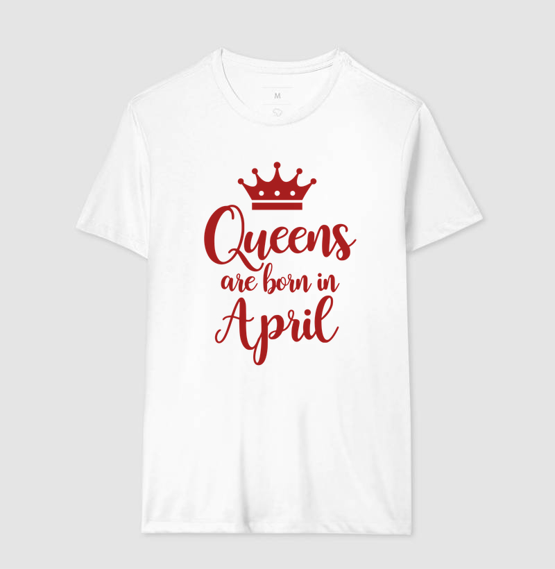 Queens are born in April - Imagem 4