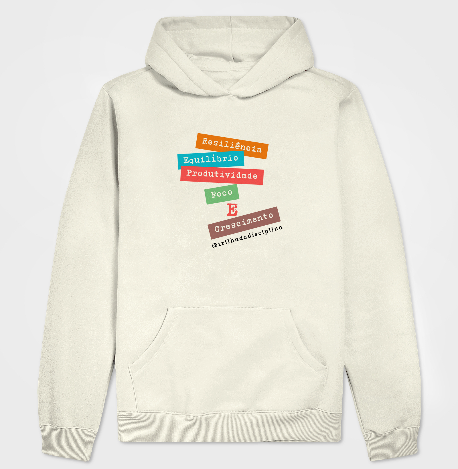 Moletom c/ capuz - Resiliência, Equilíbrio, Produtividade, Foco, Crescimento (Trilha da Disciplina)