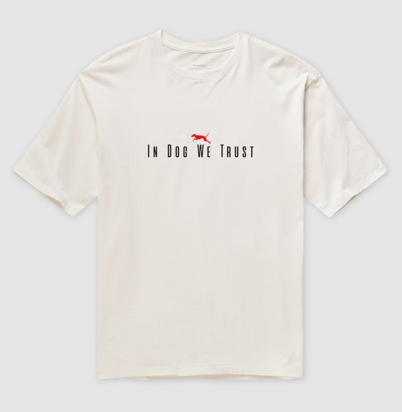 In Dog We Trust · Oversized - Imagem 4