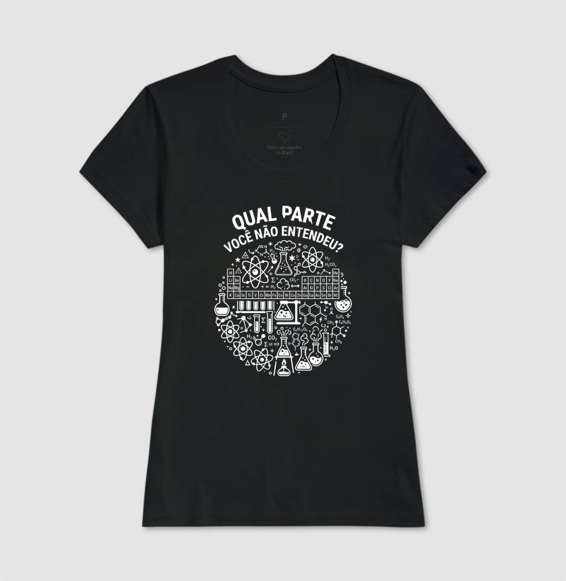 Camiseta Unissex Algodão Qual Parte Você Não Entendeu - Química  - Imagem 3