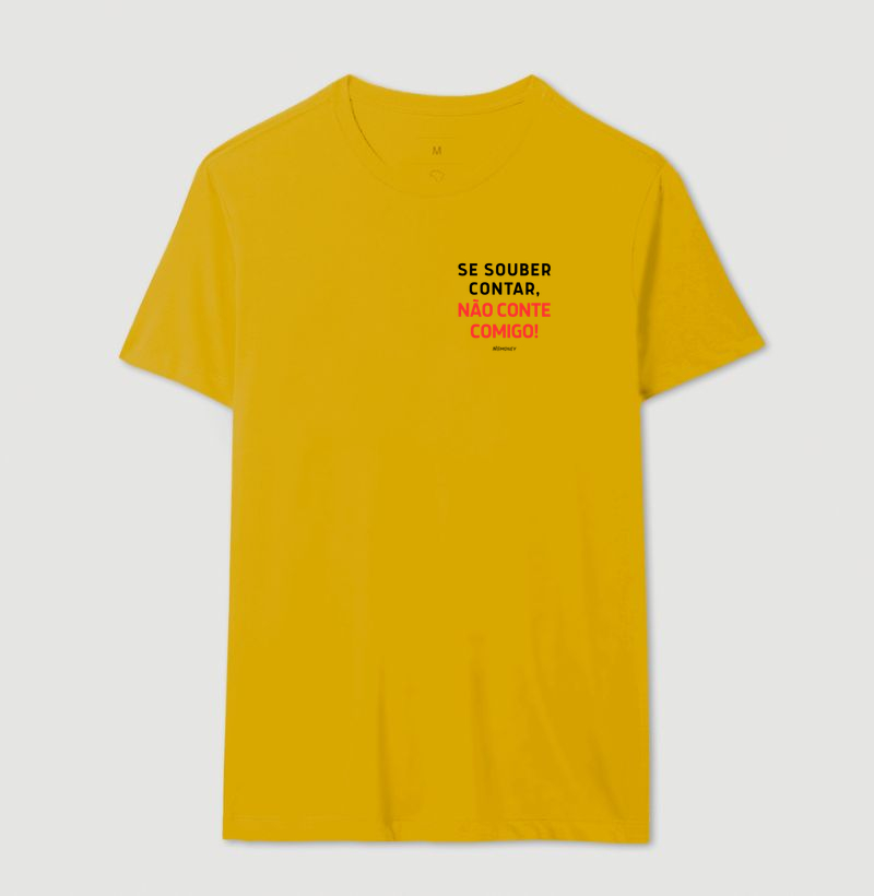 Camiseta Se Souber Contar, Não Conte Comigo - Imagem 14