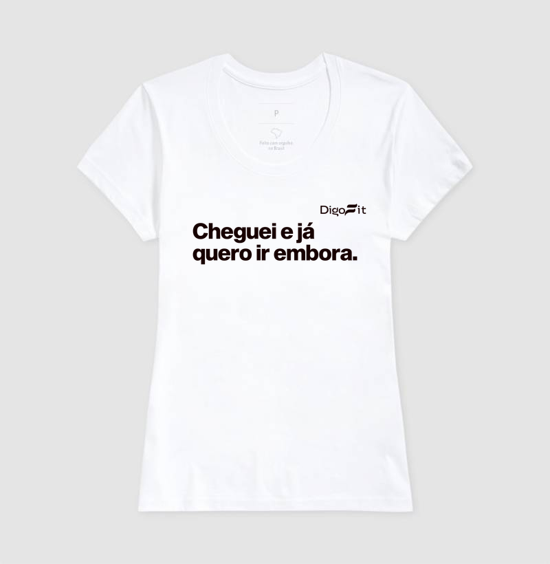 CAMISETA ACADEMIA CHEGUEI E JÁ QUERO IR EMBORA - Imagem 5