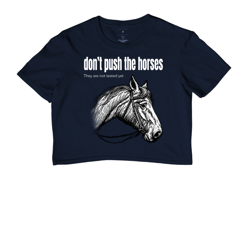 Don't Push the Horses | They Are Not Tested Yet | Go Horse - Imagem 4