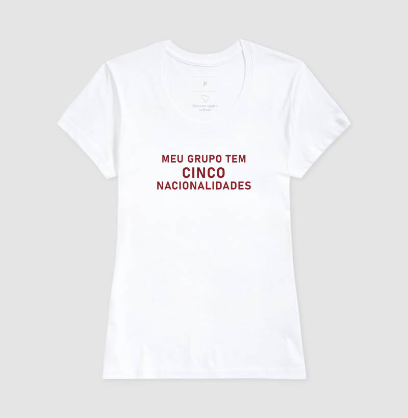 Camiseta Meu Grupo Tem Cinco Nacionalidades - Imagem 5