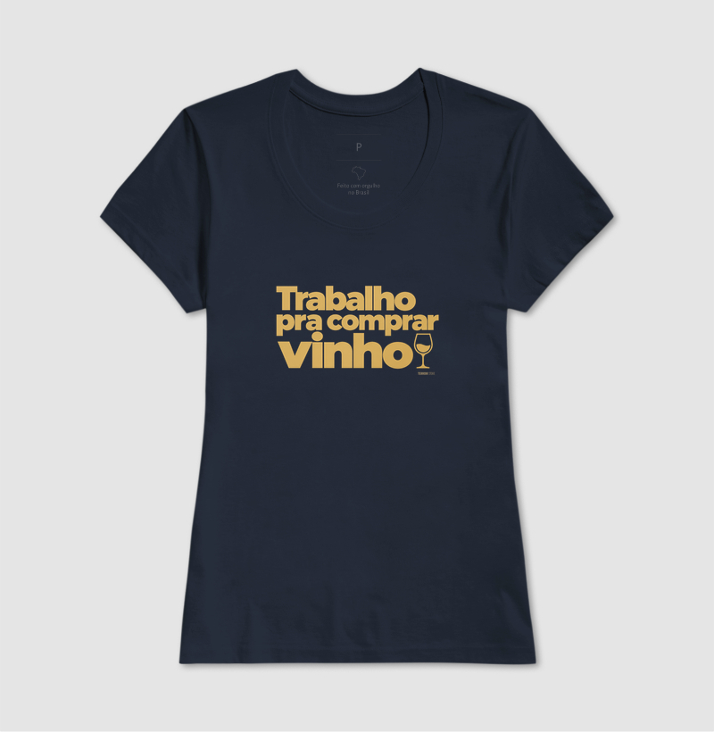 Camiseta Trabalho pra Comprar Vinho – Frase Divertida de Vinho - Imagem 7