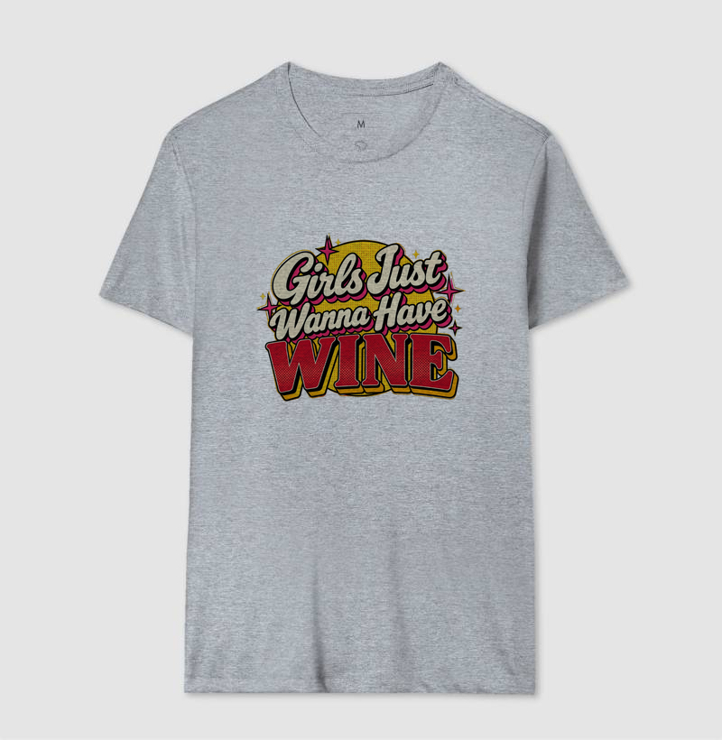 Camiseta Girls Just Wanna Have Wine – Estampa Retrô de Vinho - Imagem 8
