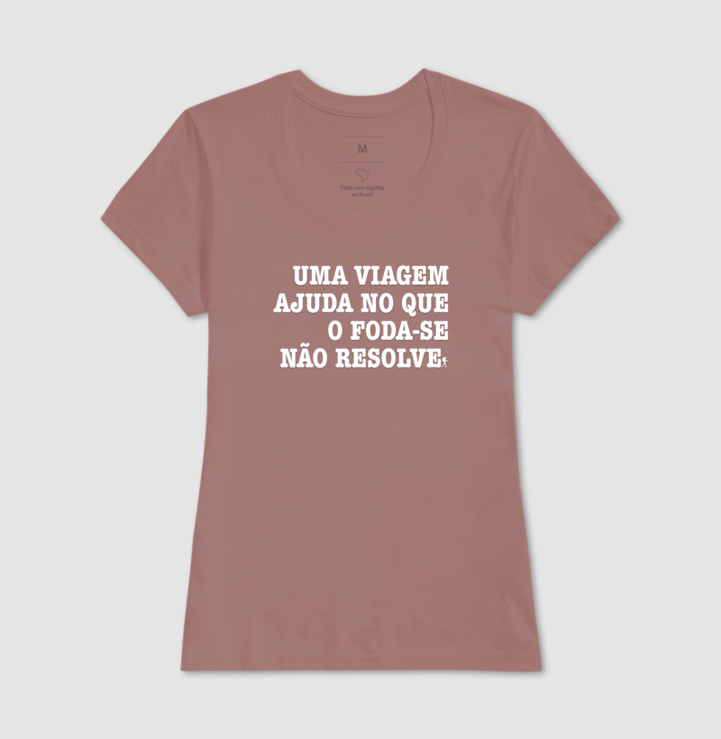 Camiseta Uma Viagem Ajuda no que o Foda-se Nao Resolve | Humor Viagem Bold | Colecao Viciados em Viagem - Imagem 20