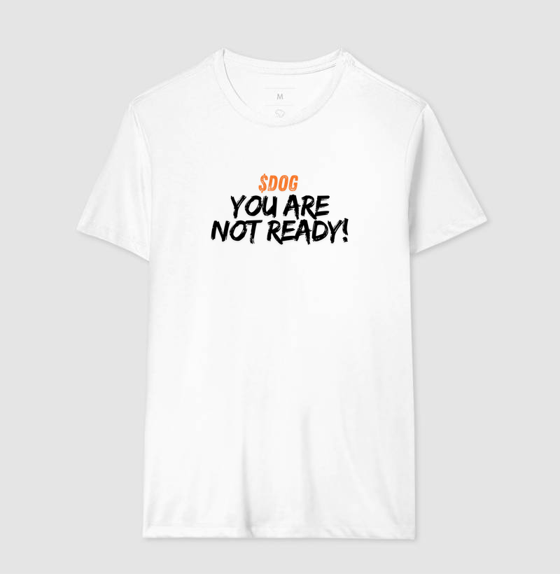 Camiseta $DOG You Are Not Ready - Imagem 7