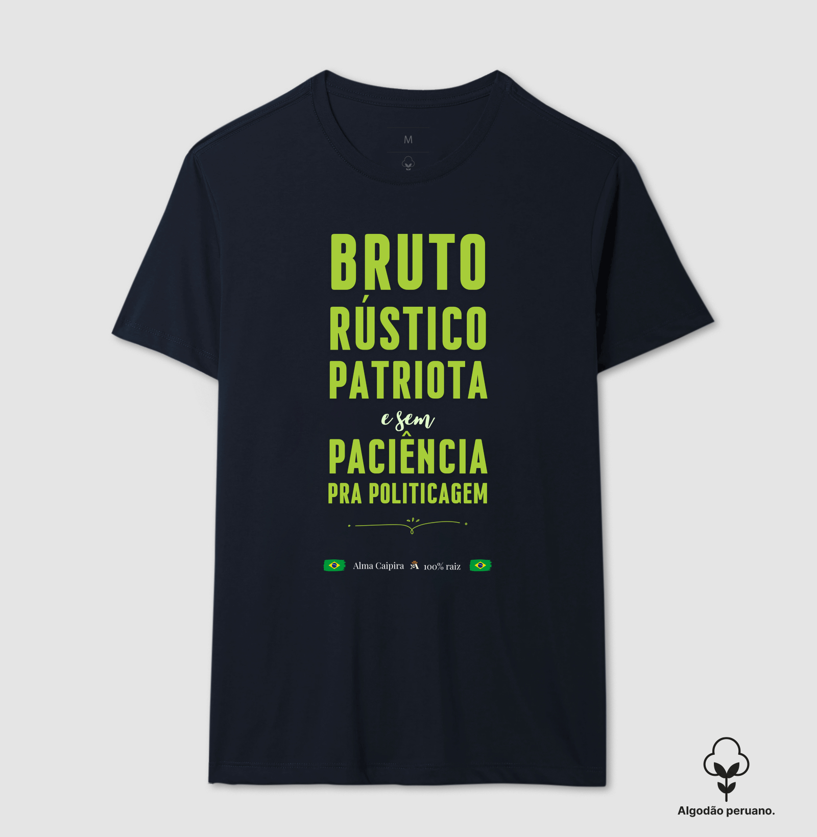 Bruto, rústico, patriota e sem paciência para politicagem - Imagem 4