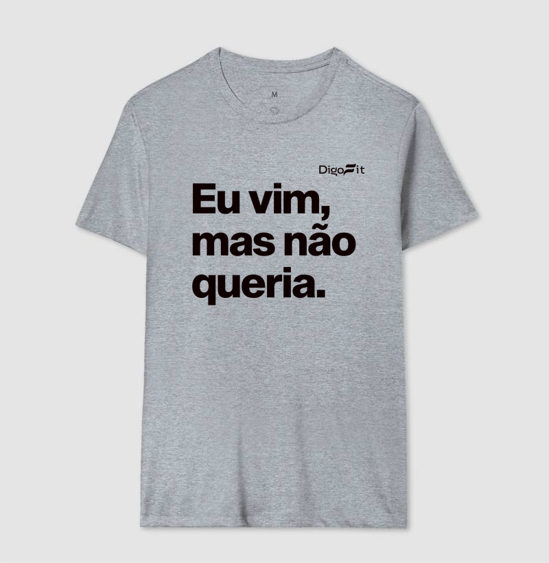 CAMISETA ACADEMIA EU VIM MAS NÃO QUERIA - Imagem 8