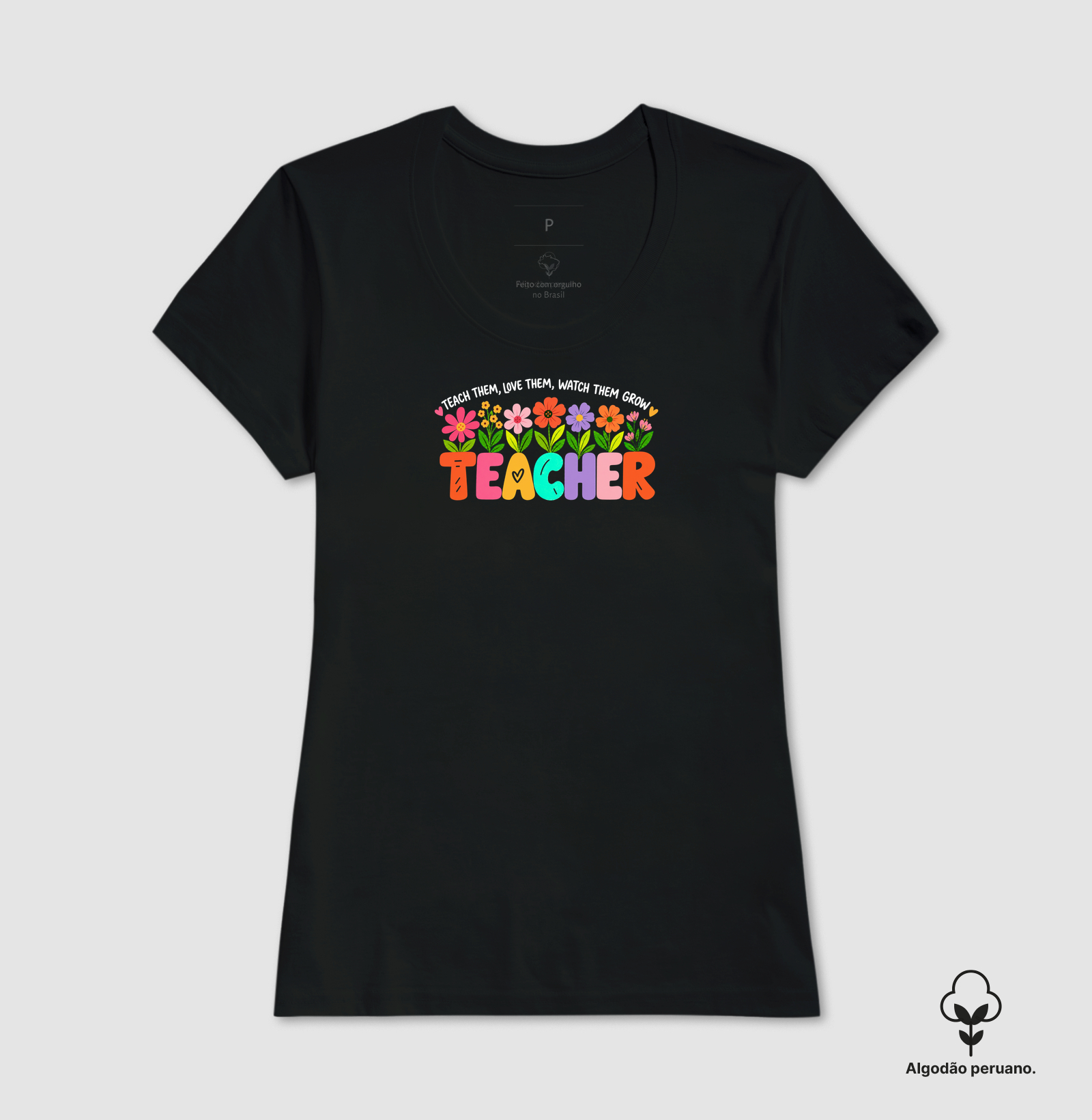 Teacher: teach them, love them, watch them grow (algodão peruano) - Imagem 4