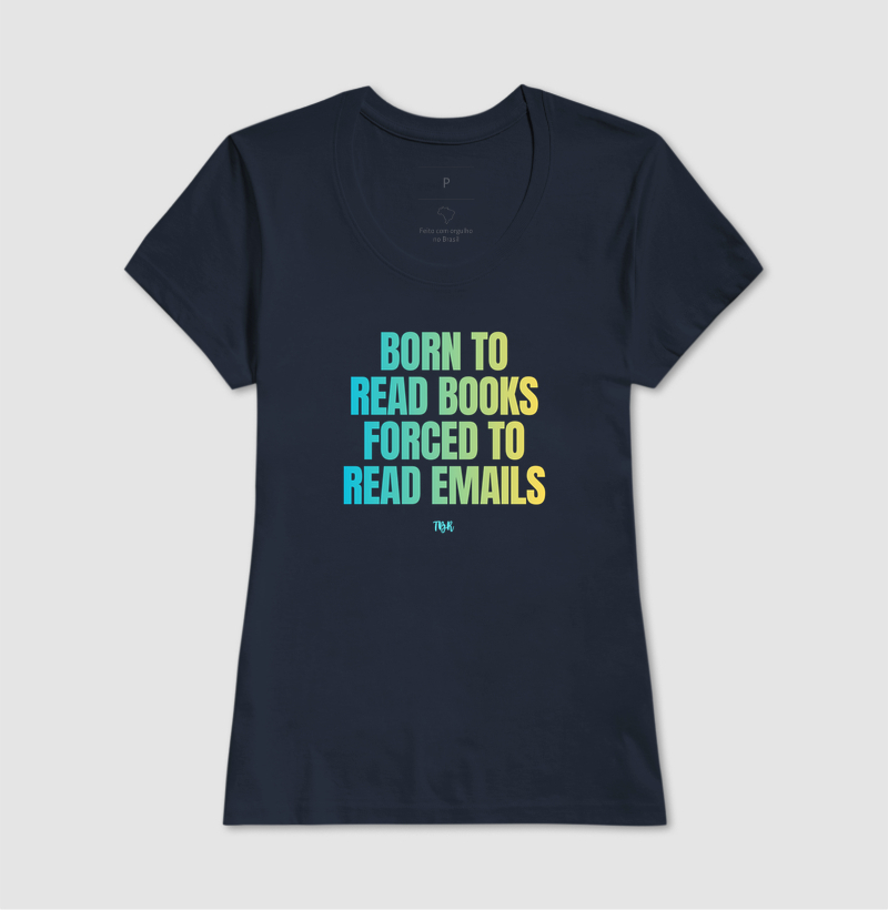 Born to Read Books, Forced to Read Emails - Imagem 7