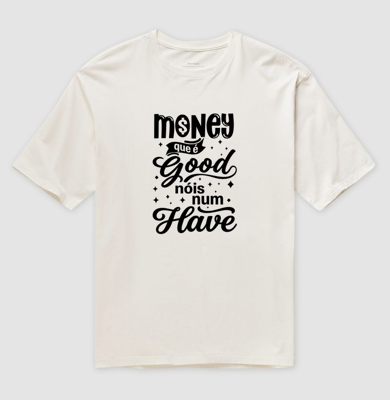 Money que é Good, Nóis num Have - Imagem 4