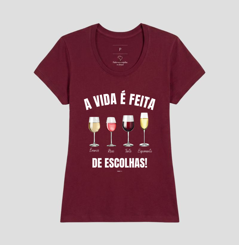 Camiseta Vinho - A Vida é feita de escolhas 2 - Imagem 17