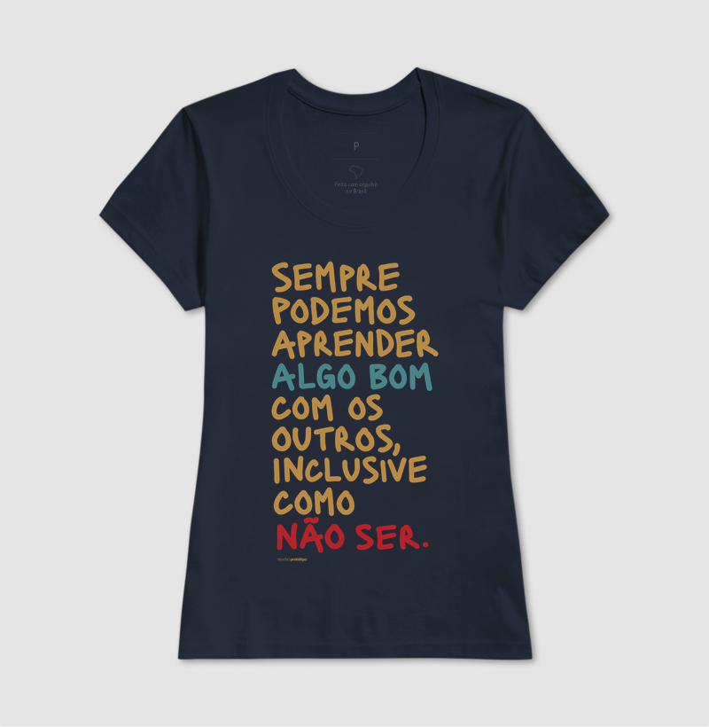 Camiseta Sempre Podemos Aprender Algo Bom - Imagem 7