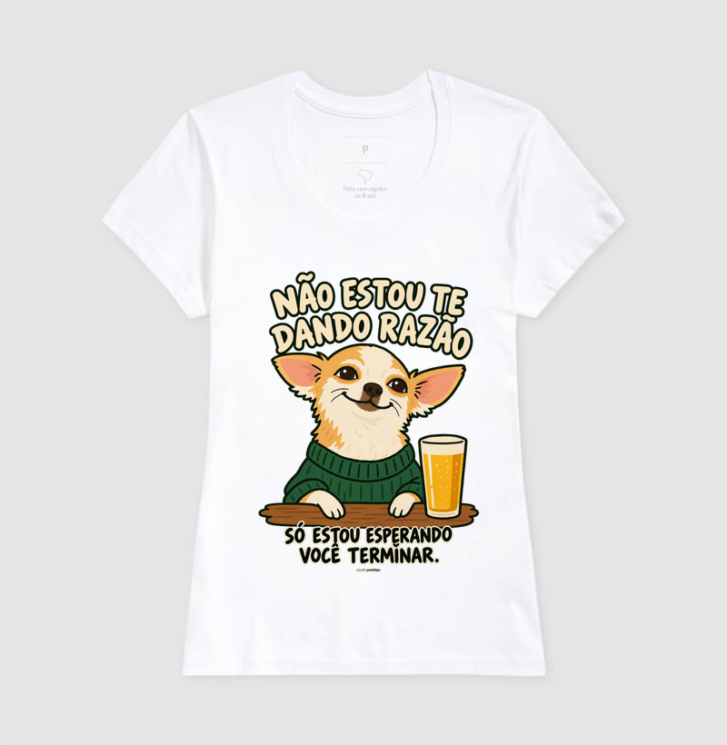 Camiseta Não Estou Te Dando Razão - Imagem 5