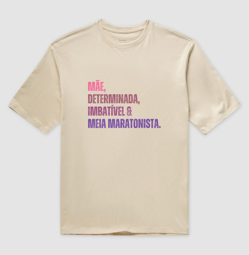 Camiseta Oversized Corrida - Mãe, Determinada, Imbatível e Meia Maratonista - Imagem 3