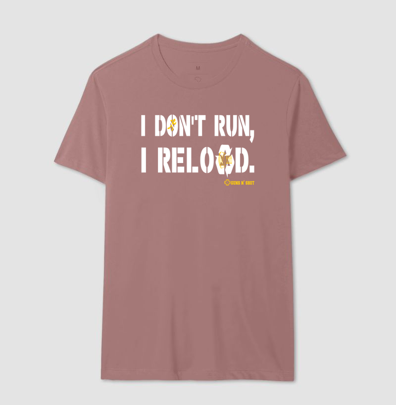 I Don't Run, I Reload CAC Tiro Esportivo - Imagem 17