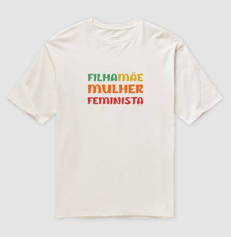 Mãe Filha Mulher Feminista Oversized - Imagem 3