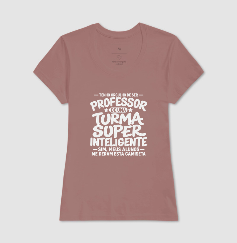 Tenho Orgulho de Ser Professor De uma Turma Super Inteligente - Sim meus alunos me deram essa camiseta - Imagem 14
