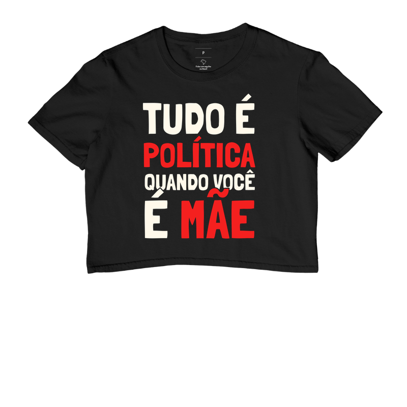 Tudo é Política Quando Você é Mãe Cropped - Imagem 2