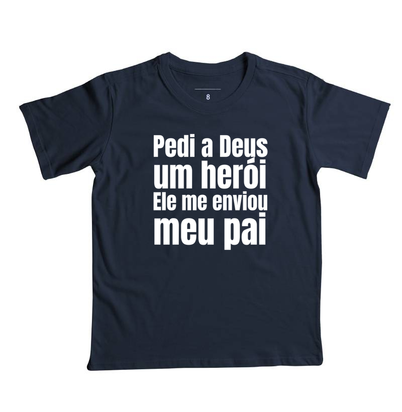 Camiseta Infantil Pedi a Deus um Herói - Imagem 4