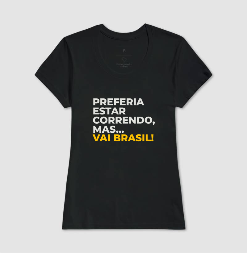 Camiseta Corrida - Preferia Estar Correndo, Mas Vai Brasil - Imagem 3