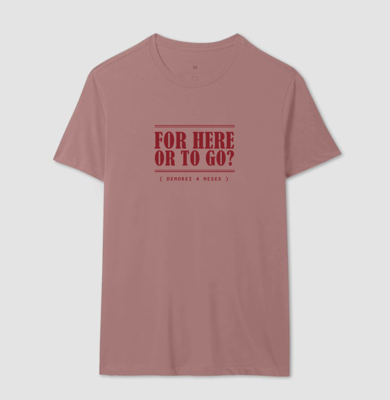 Camiseta For Here or To Go - Imagem 16
