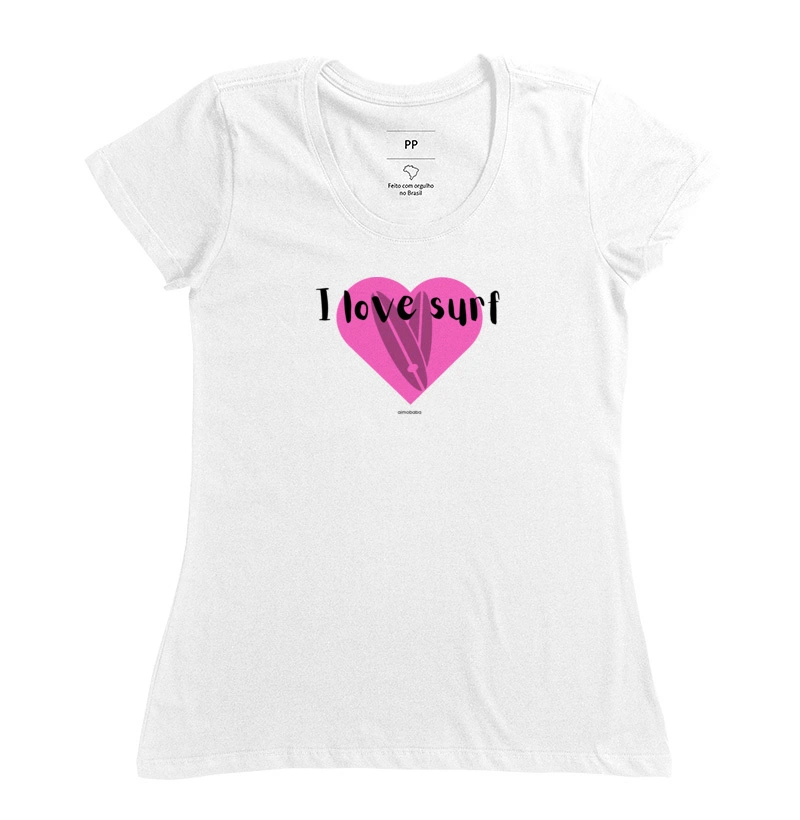 Camiseta I love surf feminina diversas cores