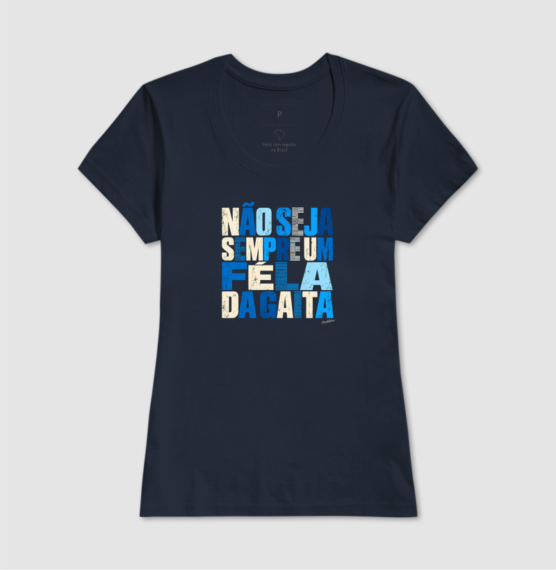 Camiseta Féla da Gaita | Humor Nordestino - Imagem 7