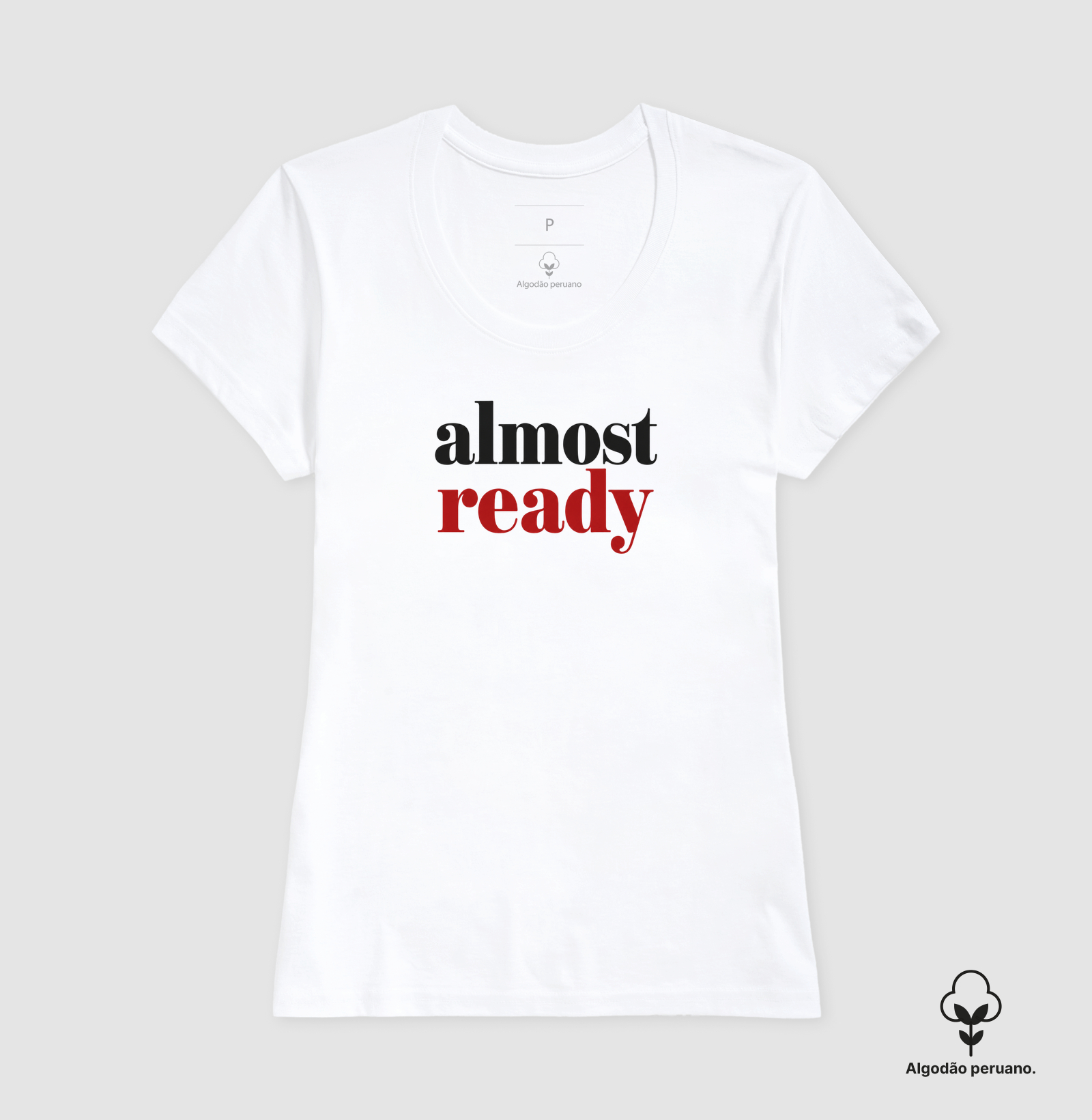 Camiseta Algodão Peruano Almost Ready - Imagem 5