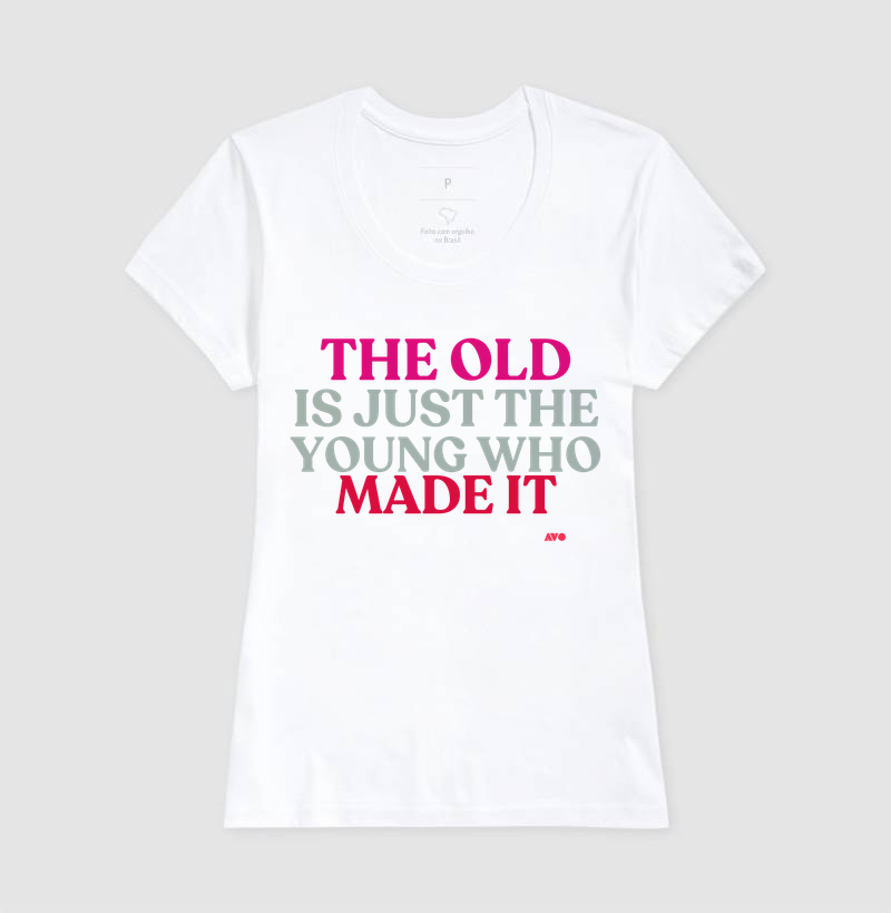 IN ENGLISH - THE OLD IS JUST THE YOUNG WHO MADE IT - Imagem 5