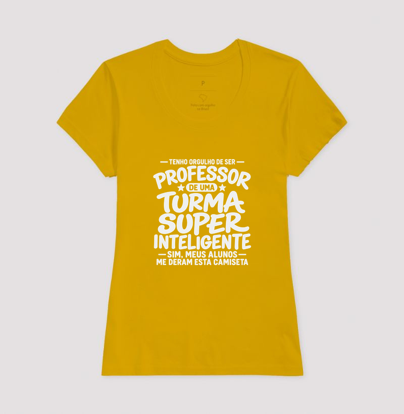 Tenho Orgulho de Ser Professor De uma Turma Super Inteligente - Sim meus alunos me deram essa camiseta - Imagem 12