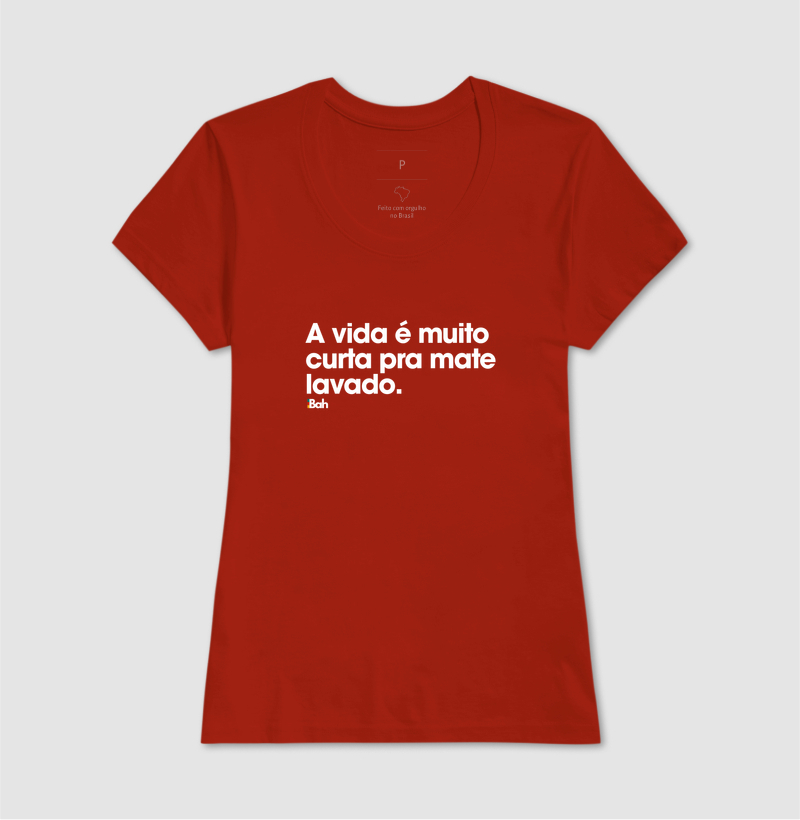 A vida é muito curta pra mate lavado - Imagem 11