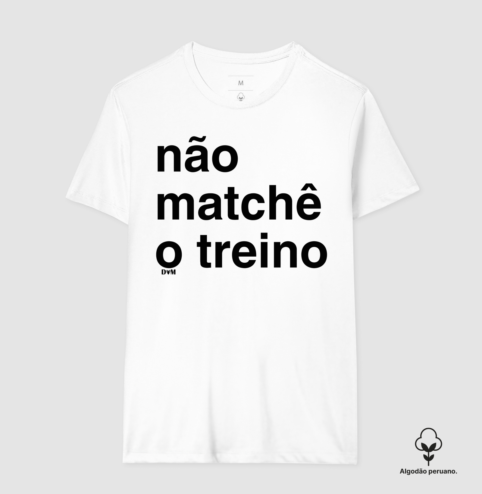 Camiseta Não Matchê o Treino (masculina e feminina) - Imagem 4