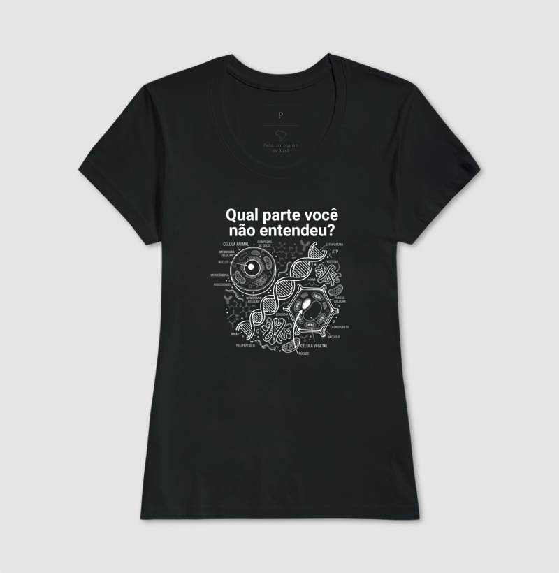 Camiseta Unissex Algodão Qual Parte Você Não Entendeu -  Biologia/Ciências - Imagem 3