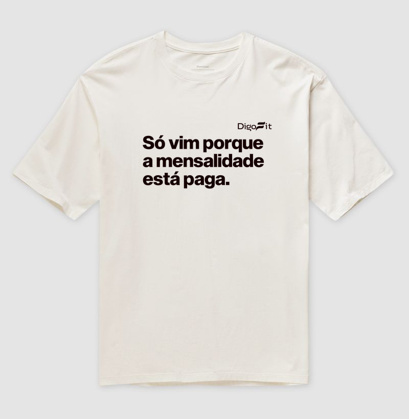 OVERSIZED ACADEMIA SÓ VIM PORQUE A MENSALIDADE ESTÁ PAGA - Imagem 4