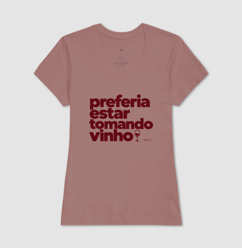 Camiseta Preferia Estar Tomando Vinho – Frase Divertida de Vinho - Imagem 15