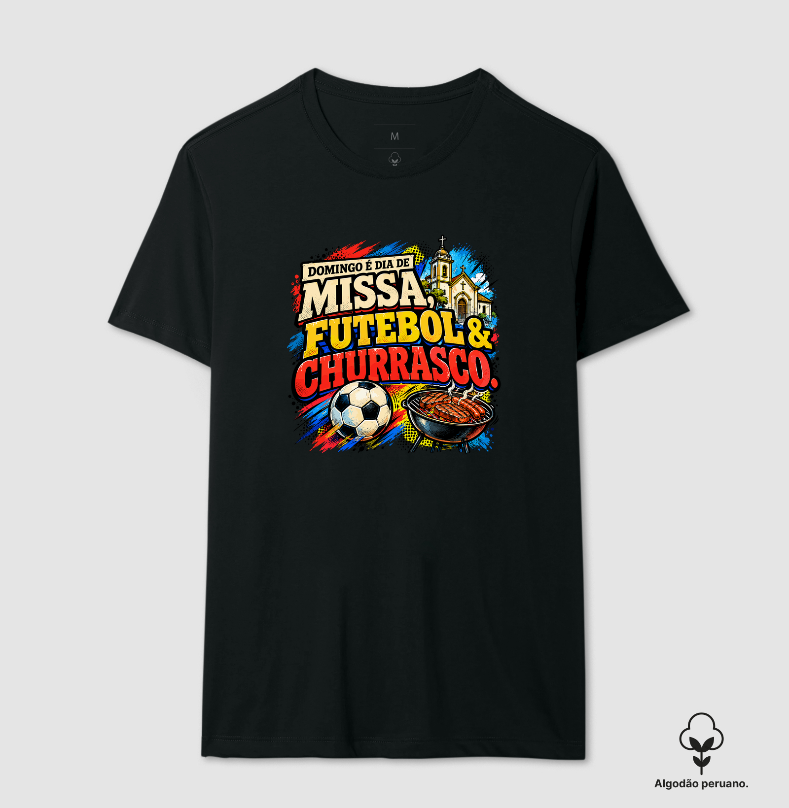 Missa, Futebol & Churrasco - Streetwear - Algodão Peruano - Imagem 3