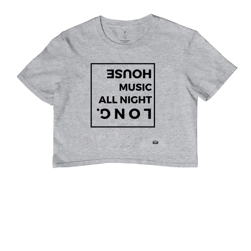 Camiseta Cropped House Music All Night Long