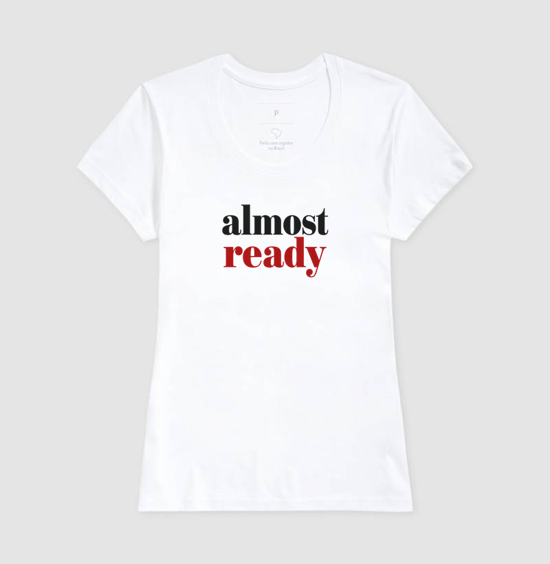 Camiseta Almost Ready - Imagem 5