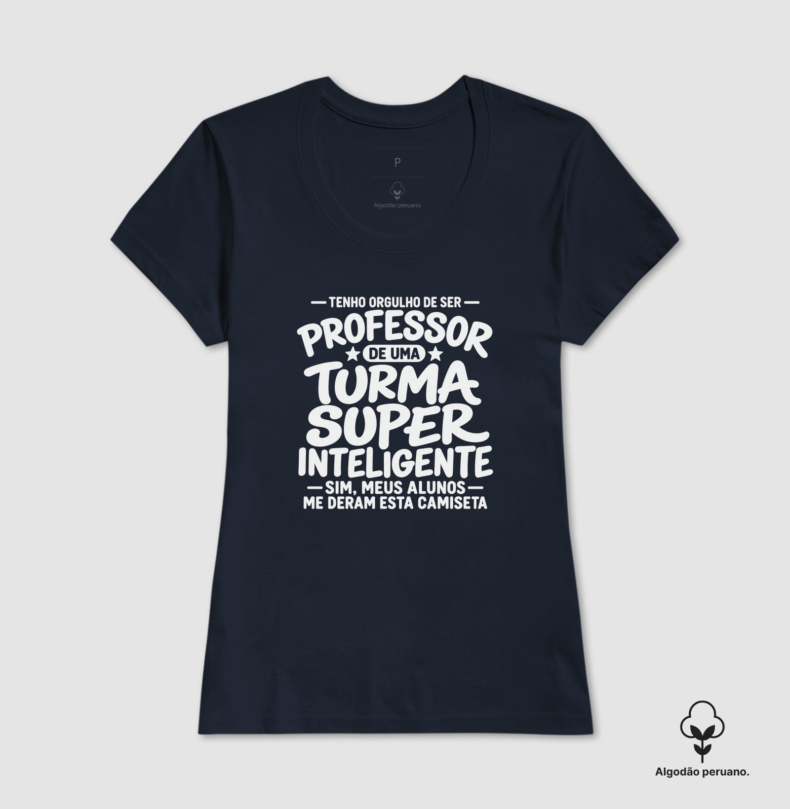 Tenho Orgulho de Ser Professor De uma Turma Super Inteligente - Sim meus alunos me deram essa camiseta - Imagem 7