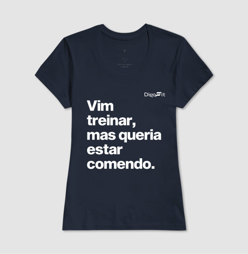 CAMISETA ACADEMIA VIM TREINAR MAS QUERIA ESTAR COMENDO - Imagem 7